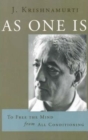 As One is : To Free the Mind from All Conditioning - Book