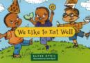 We Like to Eat Well - Book