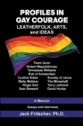 Profiles in Gay Courage : Leatherfolk, Arts, and Ideas - Book