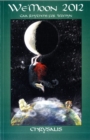 We'Moon 2012 : Gaia Rhythms for Womyn - Chrysalis - Book
