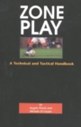 Zone Play : A Technical & Tactical Handbook - Book