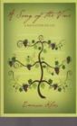 A Song of the Vine: A Reflection on Life : A Reflection on Life - Book