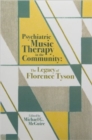 Psychiatric Music Therapy in the Community : The Legacy of Florence Tyson - Book