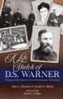 A Life Sketch of D.S. Warner : Pioneer of the Church of God Movement - Book