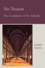 No Treason the Constitution of No Authority - Book