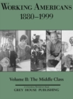 Working Americans, 1880-1999 - Volume 2: The Middle Class - Book