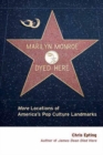 Marilyn Monroe Dyed Here : More Locations of America's Pop Culture Landmarks - Book