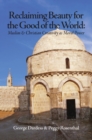 Reclaiming Beauty for the Good of the World : Muslim & Christian Creativity as Moral Power - Book