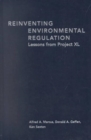 Reinventing Environmental Regulation : Lessons from Project XL - Book