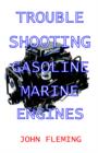 Troubleshooting Gasoline Marine Engines - Book
