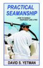 Practical Seamanship : How to Handle Your Boat Like a Pro - Book