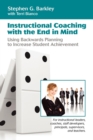 Instructional Coaching with the End in Mind - Book