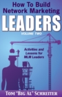 How To Build Network Marketing Leaders Volume Two : Activities and Lessons for MLM Leaders - Book