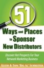 51 Ways and Places to Sponsor New Distributors - Book