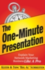 The One-Minute Presentation : Explain Your Network Marketing Business Like a Pro - Book