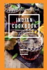 INDIAN COOKBOOK - Beverages, Soups, Shorbas, Salads, Raitas, Chaats And Starters : 50 Traditional Healthy Indian Recipes Made Easy And Fast! - Book