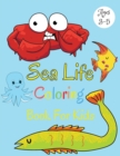 Sea Life Coloring Book For Kids Ages 3-5 - Book