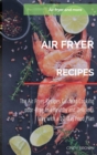 Air Fryer recipes : The Air Fryer Recipes Guide to Cooking Odor-Free in a Healthy and Delicious Way with a 30-Days Food Plan - Book