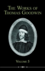 The Works of Thomas Goodwin, Volume 5 - Book