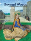 Beyond Words : Illuminated Manuscripts in Boston Collections - Book