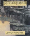 Nature's Mirror : Reality and Symbol in Belgian Landscape - Book