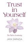 Trust in Yourself : The Path to Awakening - Book
