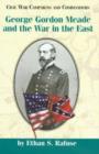 George Gordon Meade and the War in the East - Book
