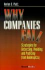 Why Companies Fail : Strategies for Detecting, Avoiding, and Profiting from Bankruptcy - Book