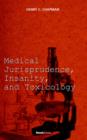 Medical Jurisprudence, Insanity and Toxicology - Book