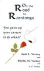 On the Road to Rarotonga : You Gave Up Your Careers to Do What? - Book