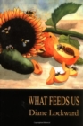 What Feeds Us - Book