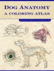 Dog Anatomy : A Coloring Atlas - Book