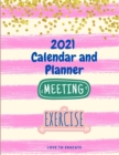2021 Calendar and Planner - Monthly, Weekly and Dayly and Planner with Calendar, Contacts (Name, Phone number, Address, e-mail), Birthday remember and Notes - Book