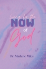Living for the NOW of God - Book