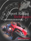 Sport Riding Techniques : How to Develop Real World Skills for Speed, Safety and Confidence on the Street and Track - Book