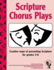 Scripture Chorus Plays : Creative Ways of Presenting Scripture - Book
