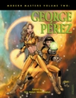 Modern Masters Volume 2: George Perez - Book