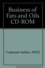 Business of Fats and Oils CD-ROM - Book