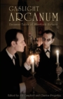 Gaslight Arcanum : Uncanny Tales of Sherlock Holmes - Book