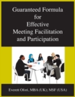 Guaranteed Formula for Effective Meeting Facilitation and Participation - Book