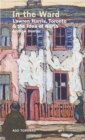 In the Ward : Lawren Harris, Toronto, and the Idea of North - Book