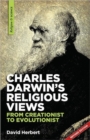 Charles Darwin's religious views : from creationist to evolutionist - Book
