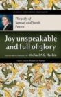 Joy Unspeakable and Full of Glory : The Piety of Samuel and Sarah Pearce - Book