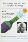 Jung Uncorked : Rare Vintages from the Cellar of Analytical Psychology Book 3 - Book
