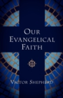 Our Evangelical Faith - Book