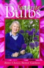 Lois Hole's Favorite Bulbs : Better Choices, Better Gardens - Book
