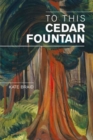To This Cedar Fountain - Book