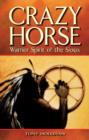 Crazy Horse : Warrior Spirit of the Sioux - Book
