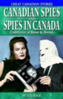 Canadian Spies and Spies in Canada : Undercover at Home & Abroad - Book