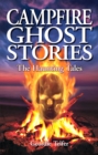 Campfire Ghost Stories : The Haunting Tales - Book